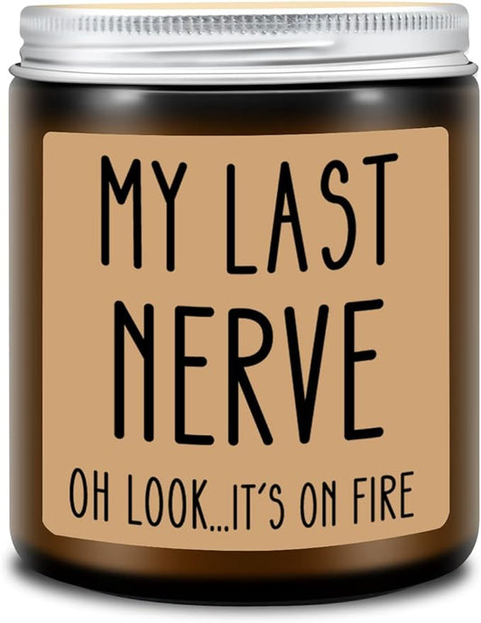 My Last Nerve Candle